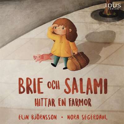 Brie och Salami hittar en farmor - Elin Björnsson.