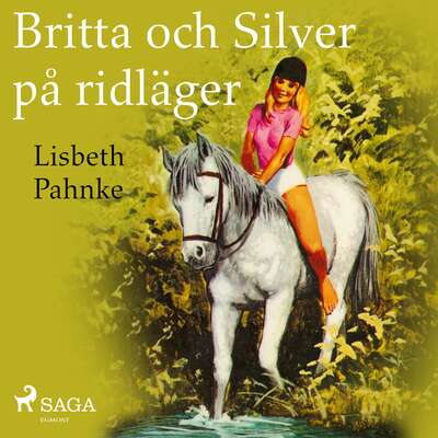 Britta och Silver på ridläger - Lisbeth Pahnke.