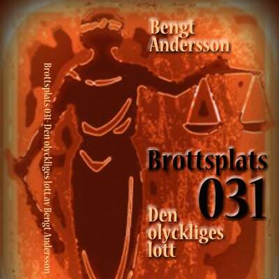 Brottsplats 031 - Den olyckliges lott