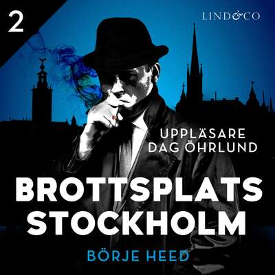 Brottsplats Stockholm - Del 2 - Börje Heed.