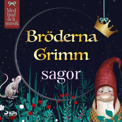 Bröderna Grimms sagor - Bröderna Grimm.