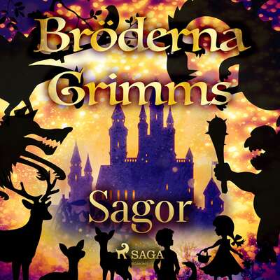 Bröderna Grimms sagor - Bröderna Grimm.