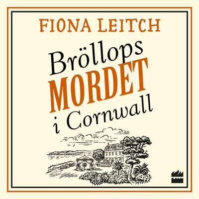 Bröllopsmordet i Cornwall - Fiona Leitch.