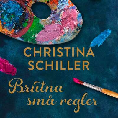 Brutna små regler - Christina Schiller.