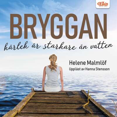 Bryggan - Kärlek är starkare än vatten