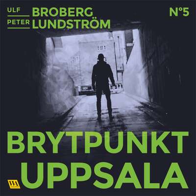 Brytpunkt Uppsala - Ulf Broberg och Peter Lundström.