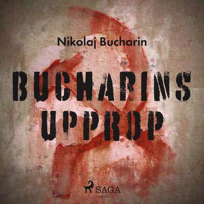 Bucharins upprop - Nikolaj Bucharin.