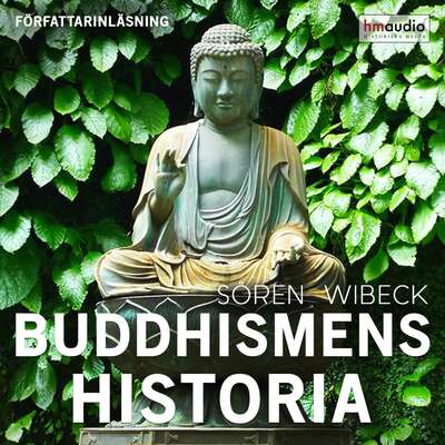 Buddhismens historia - Sören Wibeck.