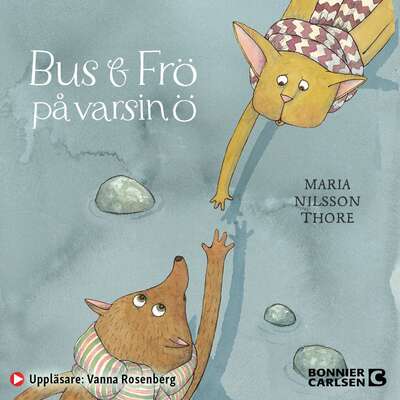 Bus och Frö på varsin ö - Maria Nilsson Thore.