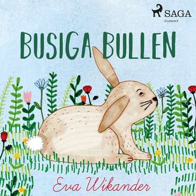 Busiga Bullen - Eva Wikander.