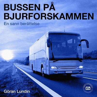 Bussen på Bjurforskammen - En sann berättelse