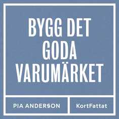 Bygg det goda varumärket