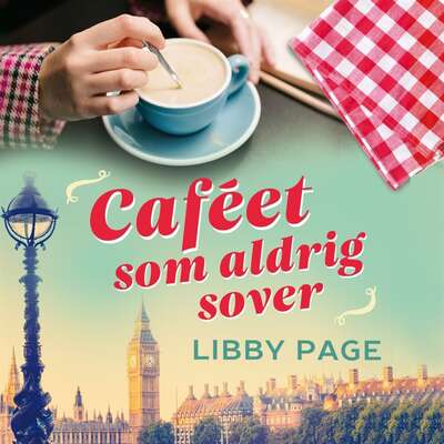 Caféet som aldrig sover - Libby Page.