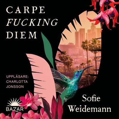 Carpe fucking diem - Sofie Weidemann.