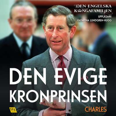 Charles – Den evige kronprinsen - Rakkerpak Productions.