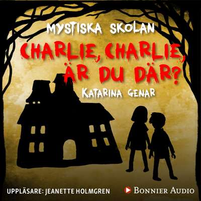 Charlie, Charlie, är du där? - Katarina Genar.