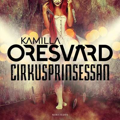 Cirkusprinsessan - Kamilla Oresvärd.