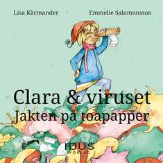 Clara & viruset : Jakten på toapapper