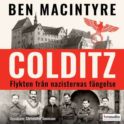 Colditz - Ben MacIntyre.