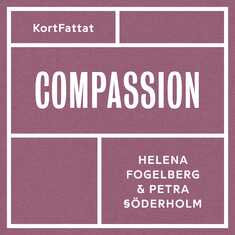 Compassion – Medkänsla med dig själv och andra