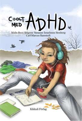 Coolt med ADHD - Malin Roca Ahlgren och Susanne Israelsson Stenberg.