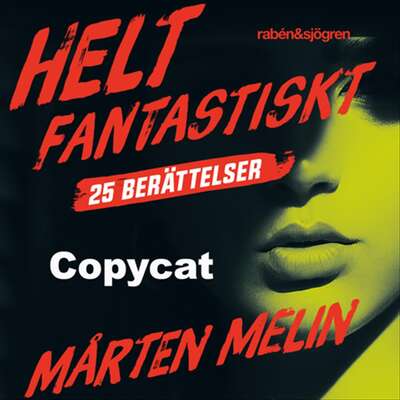 Copycat : en novell ur samlingen Helt fantastiskt