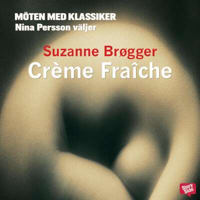 Crème fraîche - Suzanne Brøgger.