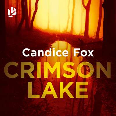 Crimson Lake - Candice Fox.