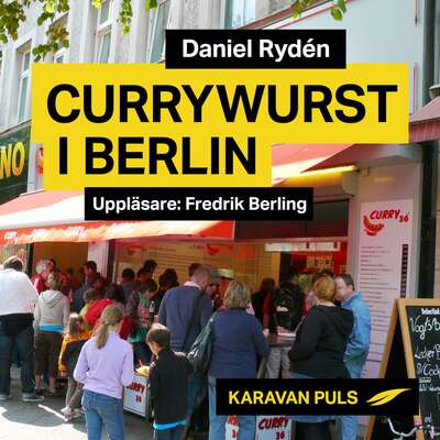 Currywurst i Berlin - Daniel Rydén.