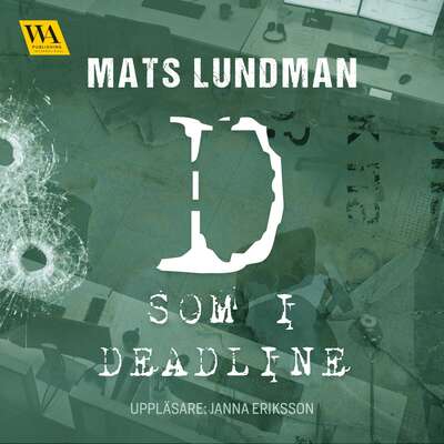 D som i deadline - Mats Lundman.