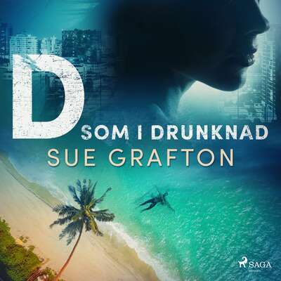 D som i drunknad - Sue Grafton.