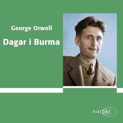 Dagar i Burma - George Orwell.