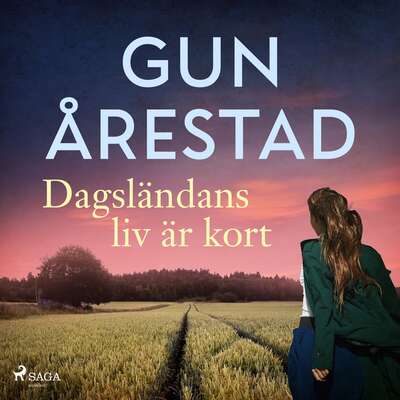 Dagsländans liv är kort - Gun Årestad.