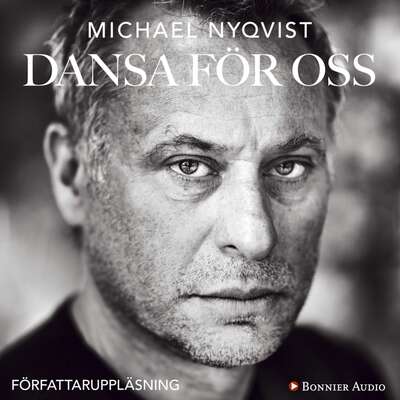 Dansa för oss - Michael Nyqvist.