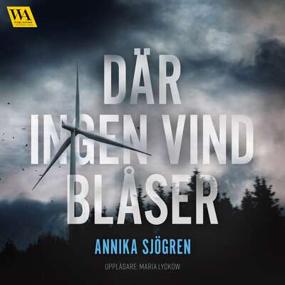 Där ingen vind blåser - Annika Sjögren.