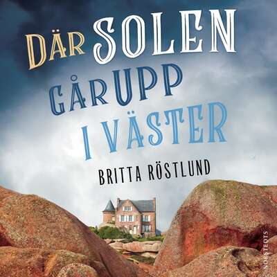 Där solen går upp i väster - Britta Röstlund.