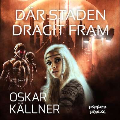 Där staden dragit fram - Oskar Källner.