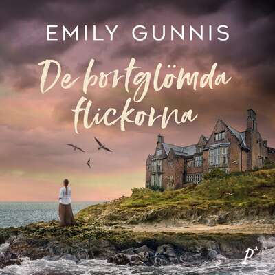 De bortglömda flickorna - Emily Gunnis.