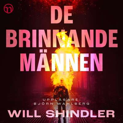 De brinnande männen - Will Shindler.