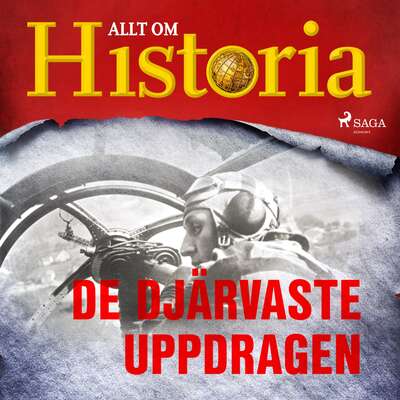 De djärvaste uppdragen - Allt Om Historia.