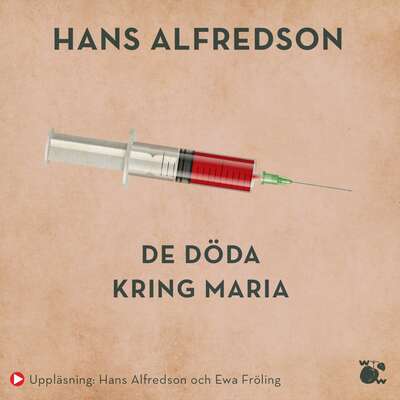 De döda kring Maria - Hans Alfredson.