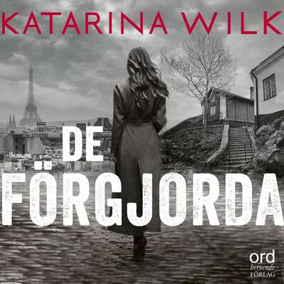 De förgjorda - Katarina Wilk.