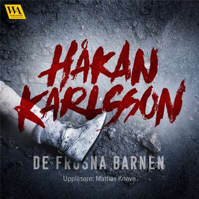 De frusna barnen - Håkan Karlsson.