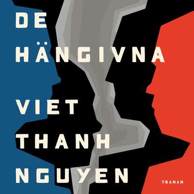 De hängivna - Viet Thanh Nguyen.