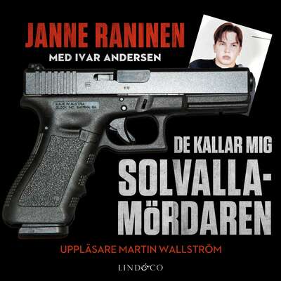 De kallar mig Solvallamördaren - Ivar Andersen och Janne Raninen.