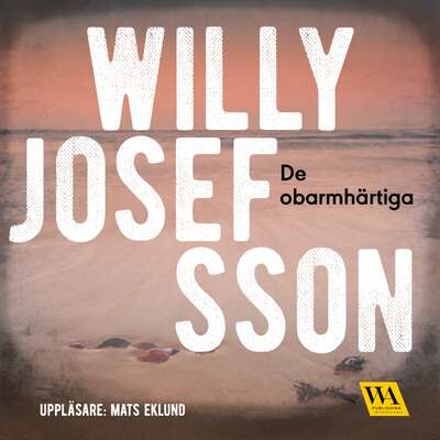 De obarmhärtiga - Willy Josefsson.