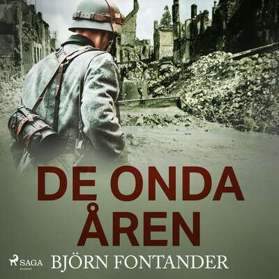 De onda åren - Björn Fontander.