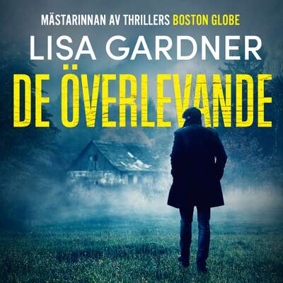 De överlevande - Lisa Gardner.