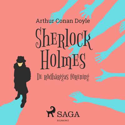 De rödhårigas förening - Sir Arthur Conan Doyle.