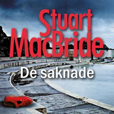 De saknade - Stuart MacBride.